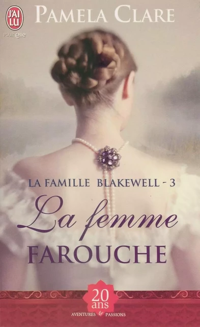 La famille Blakewell (Tome 3) - La femme farouche - Pamela Clare - J'ai Lu