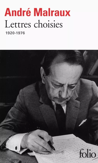 Lettres choisies (1920-1976) - André Malraux - Editions Gallimard