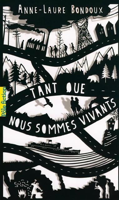 Tant que nous sommes vivants - Anne-Laure Bondoux - Gallimard Jeunesse