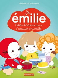 Émilie. 5 Petites histoires pour s'amuser ensemble