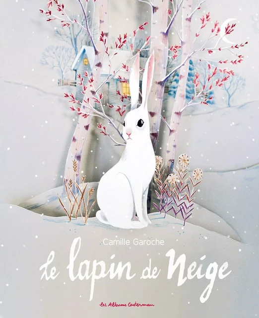 Le lapin de neige - Camille Garoche - Casterman Jeunesse