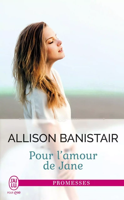 Pour l’amour de Jane - Allison Banistair - J'ai Lu