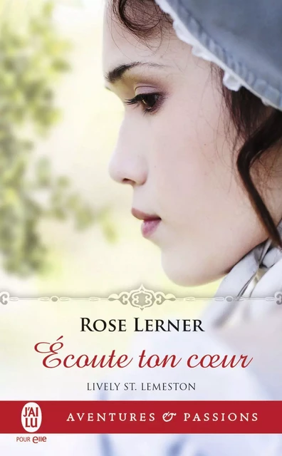 Lively St. Lemeston (Tome 3) - Écoute ton cœur - Rose Lerner - J'ai Lu