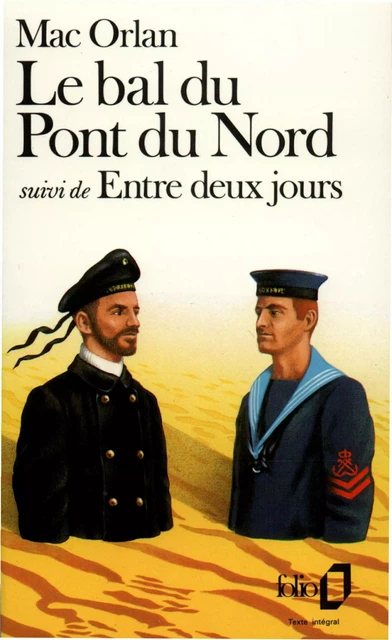 Le Bal du Pont du Nord / Entre deux jours - Pierre Mac Orlan - Editions Gallimard