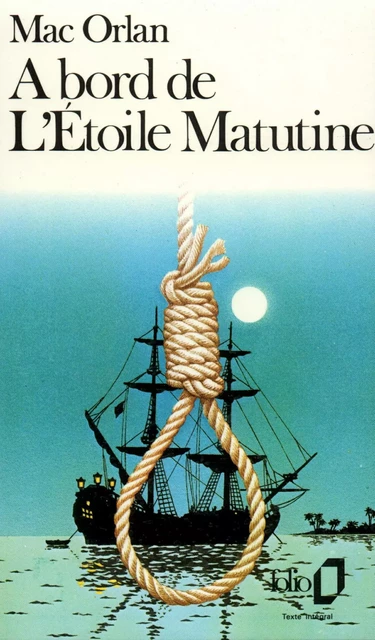 À bord de L'Étoile Matutine - Pierre Mac Orlan - Editions Gallimard