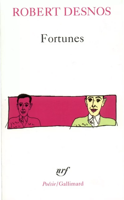 Fortunes - Robert Desnos - Editions Gallimard