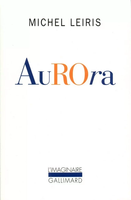 Aurora - Michel Leiris - Editions Gallimard