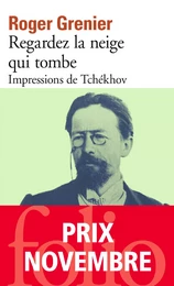 Regardez la neige qui tombe. Impressions de Tchékhov