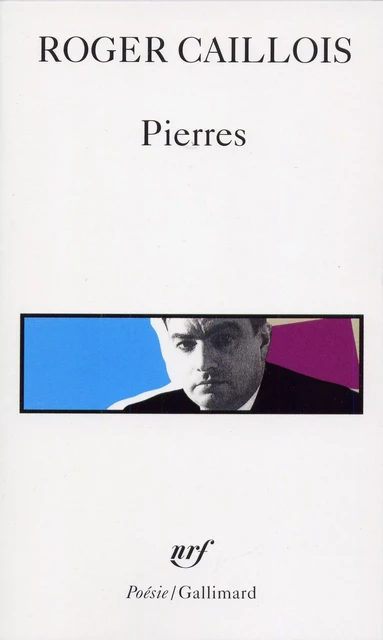 Pierres suivi d'autres textes - Roger Caillois - Editions Gallimard