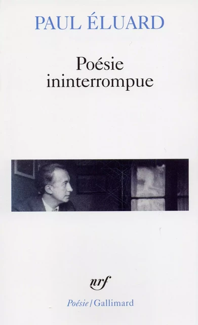 Poésie ininterrompue - Paul Éluard - Editions Gallimard