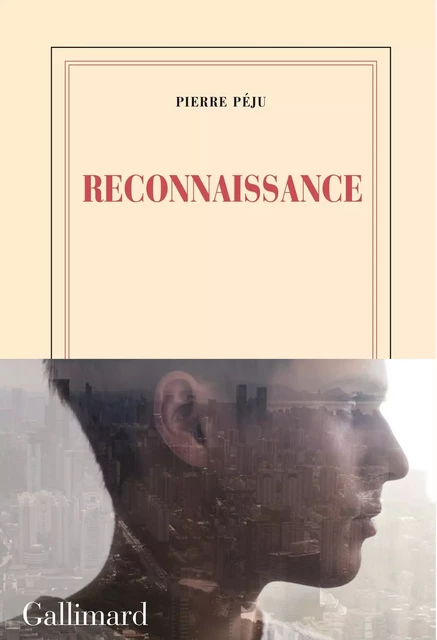 Reconnaissance - Pierre Péju - Editions Gallimard