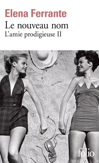 L'amie prodigieuse (Tome 2) - Le nouveau nom - Elena Ferrante - Editions Gallimard