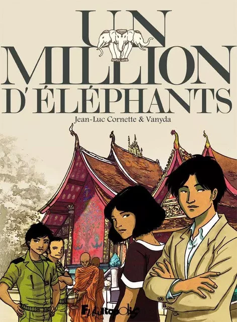 Un million d'éléphants - Jean-Luc Cornette,  Vanyda - Éditions Futuropolis