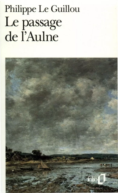 Le passage de l'Aulne - Philippe Le Guillou - Editions Gallimard