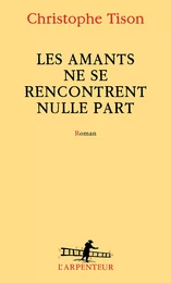 Les amants ne se rencontrent nulle part