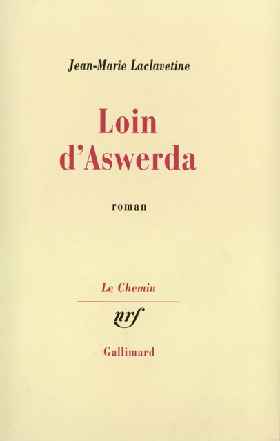 Loin d'Aswerda - Jean-Marie Laclavetine - Editions Gallimard