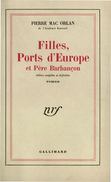 Filles, ports d'Europe et Père Barbançon - Pierre Mac Orlan - Editions Gallimard