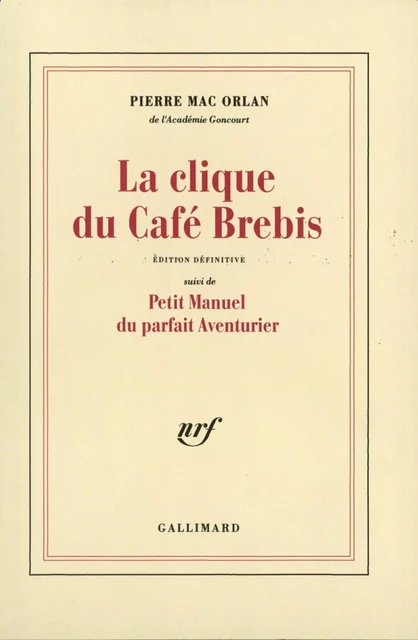 La Clique du café Brebis / Petit manuel du parfait aventurier - Pierre Mac Orlan - Editions Gallimard