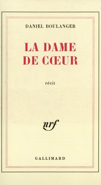 La dame de cœur - Daniel Boulanger - Editions Gallimard