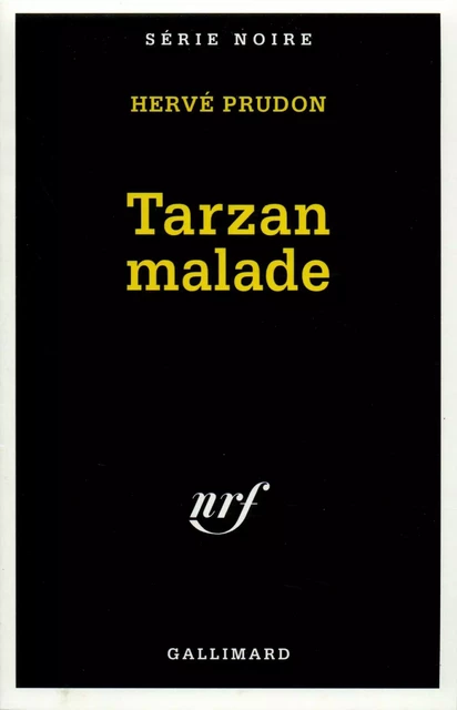 Tarzan malade - Hervé Prudon - Editions Gallimard