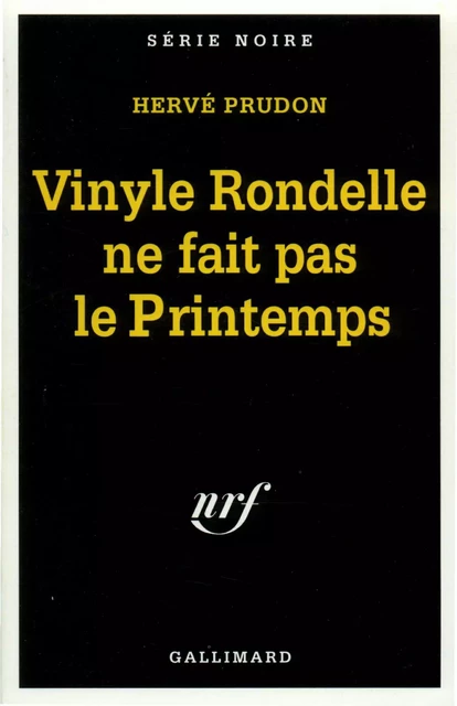 Vinyle Rondelle ne fait pas le Printemps - Hervé Prudon - Editions Gallimard