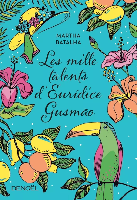 Les mille talents d'Eurídice Gusmão - Martha Batalha - Denoël