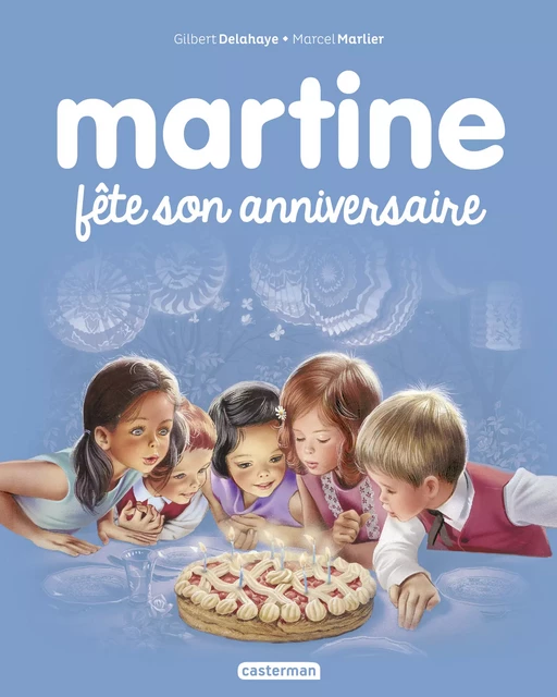 Martine fête son anniversaire - Gilbert Delahaye - Casterman Jeunesse