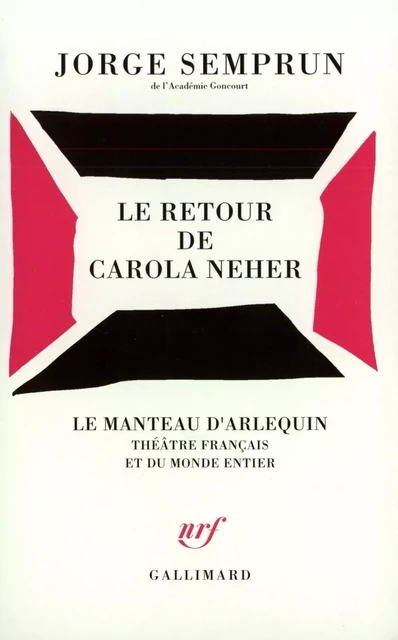 Le Retour de Carola Neher - Jorge Semprun - Editions Gallimard