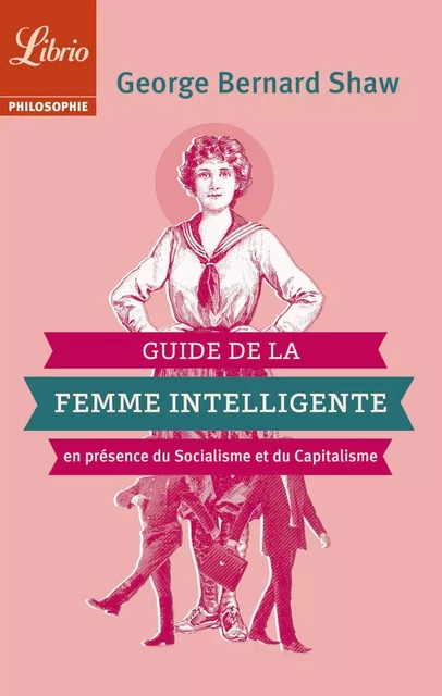 Guide de la Femme intelligente en présence du Socialisme et du Capitalisme - George Bernard Shaw - J'ai Lu