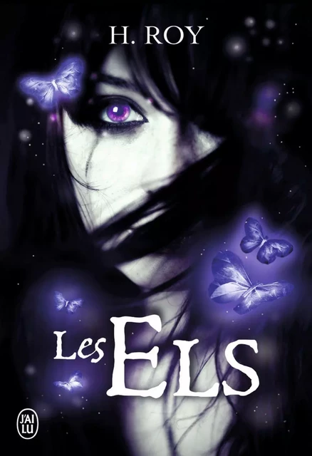 Les Els (Tome 1) - "Rien qu'on puisse regretter" - H. Roy - J'ai Lu