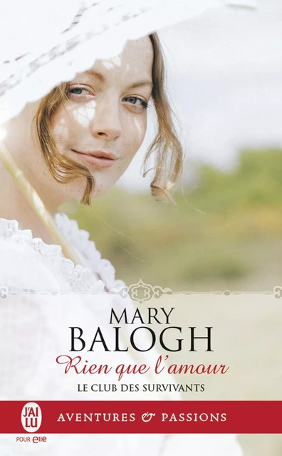 Le club des survivants (Tome 7) - Rien que l'amour - Mary Balogh - J'ai Lu