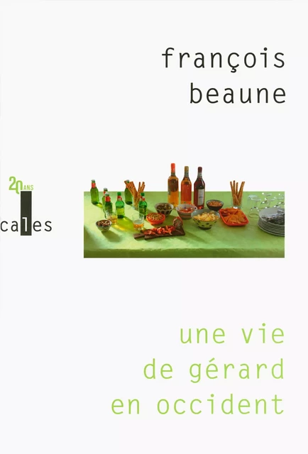 Une vie de Gérard en Occident - François Beaune - Editions Gallimard