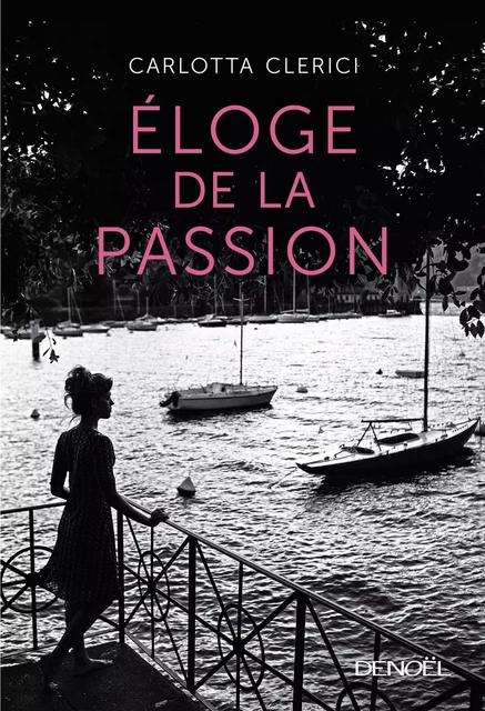 Éloge de la passion - Carlotta Clerici - Denoël