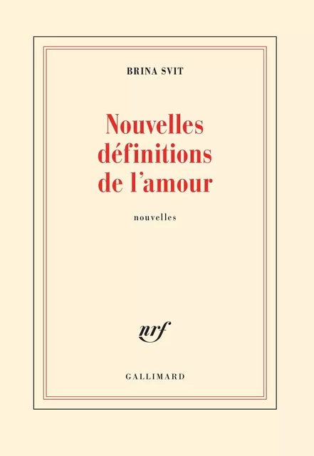 Nouvelles définitions de l'amour - Brina Svit - Editions Gallimard