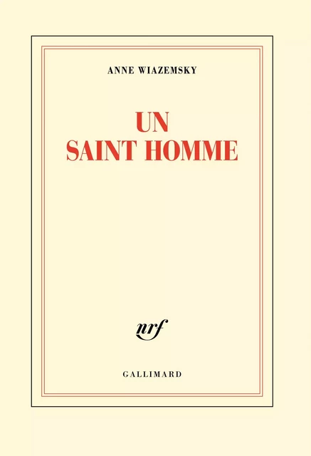 Un saint homme - Anne Wiazemsky - Editions Gallimard