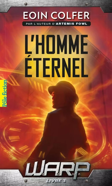 W.A.R.P. (Tome 3) - L'homme éternel - Eoin Colfer - Gallimard Jeunesse