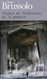 Trajets et itinéraires de la mémoire