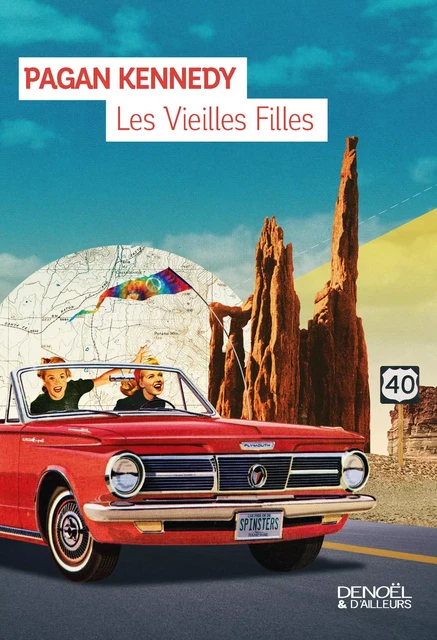 Les vieilles filles - Pagan Kennedy - Denoël