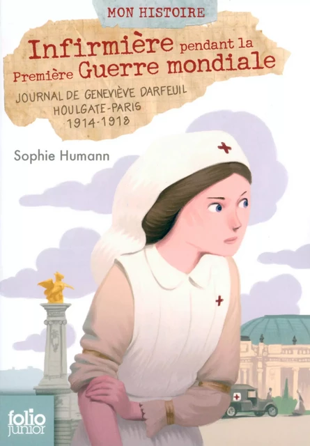 Infirmière pendant la Première Guerre mondiale - Sophie Humann - Gallimard Jeunesse