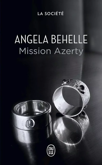 La Société (Tome 2) - Mission Azerty - Angela Behelle - J'ai Lu