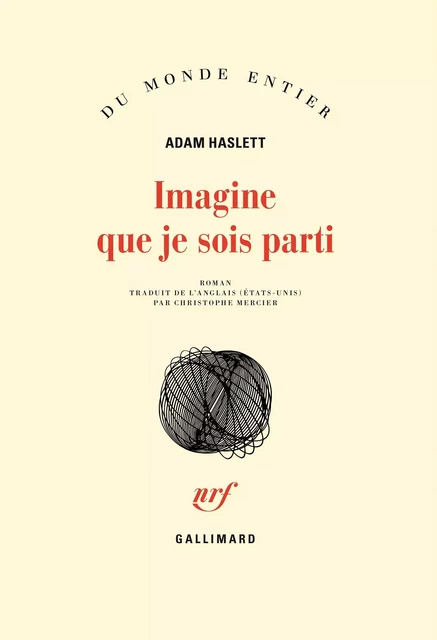 Imagine que je sois parti - Adam Haslett - Editions Gallimard