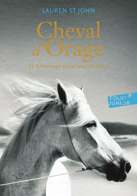 Cheval d'Orage (Tome 2) - Chantage pour une victoire - Lauren St John - Gallimard Jeunesse