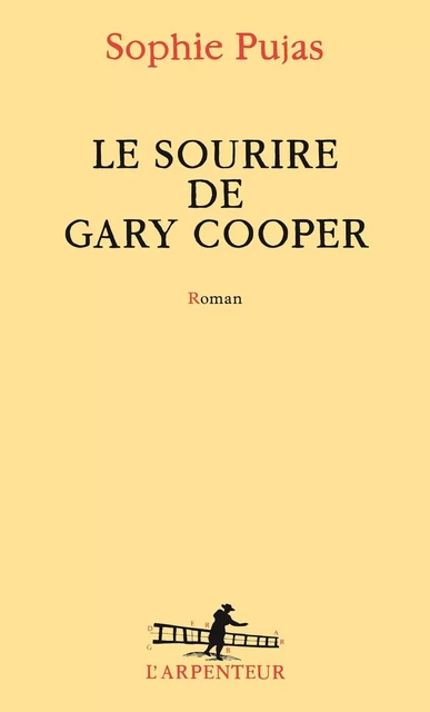 Le sourire de Gary Cooper - Sophie Pujas - Editions Gallimard