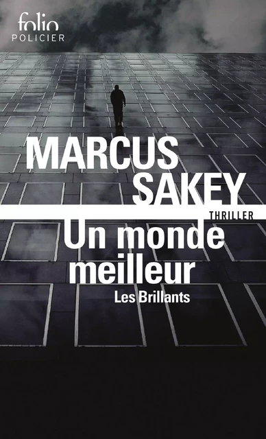 Les Brillants (Tome 2) - Un monde meilleur - Marcus SAKEY - Editions Gallimard