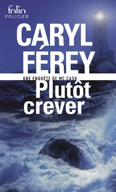 Plutôt crever - Caryl Férey - Editions Gallimard