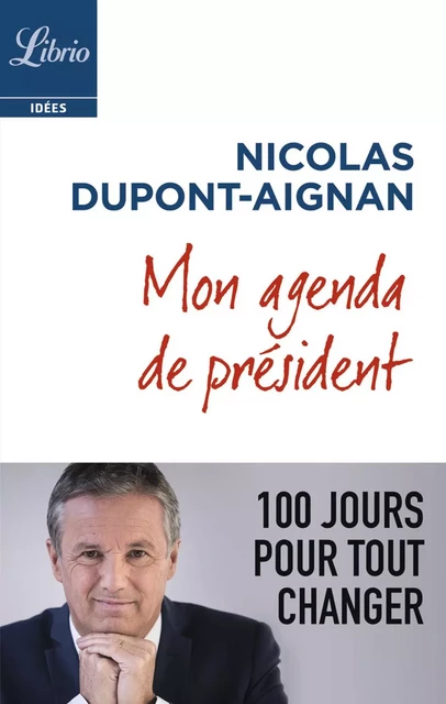 Mon agenda de président - Nicolas Dupont-Aignan - J'ai Lu