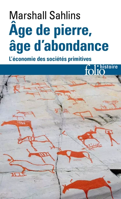 Âge de pierre, âge d'abondance. L'économie des sociétés primitives - Marshall Sahlins - Editions Gallimard