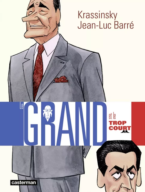 Le grand et le trop court - Jean-Luc Barré - Casterman