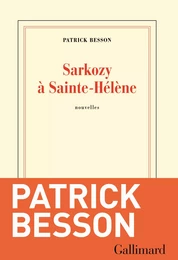 Sarkozy à Sainte-Hélène