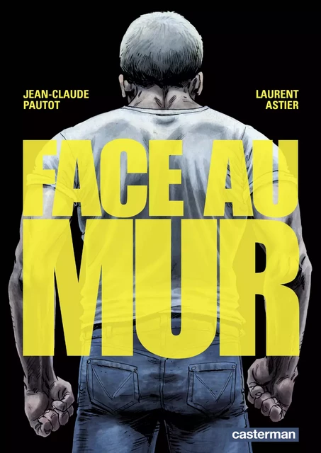 Face au mur (Tome 1) - Jean-Claude Pautot - Casterman